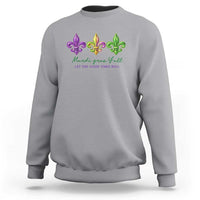 Mardi Gras Sweatshirt Let The Good Time Roll