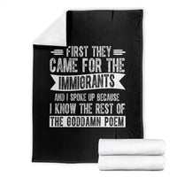 First They Came for The Immigrants Throw Blanket Funny Saying Human Rights