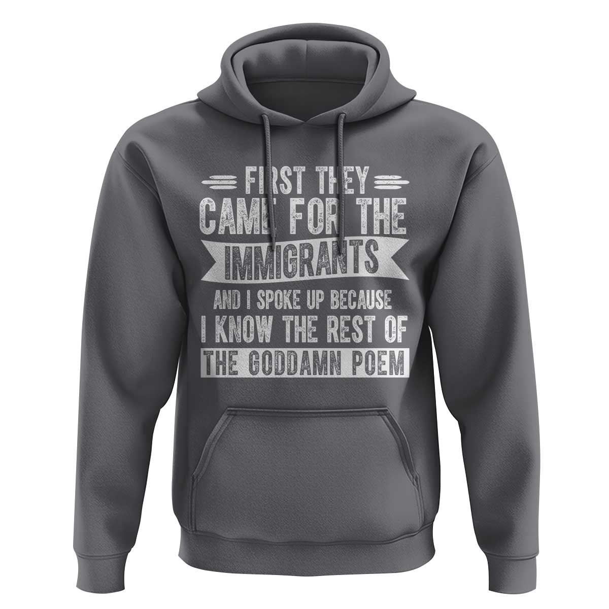First They Came for The Immigrants Hoodie Funny Saying Human Rights