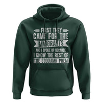 First They Came for The Immigrants Hoodie Funny Saying Human Rights