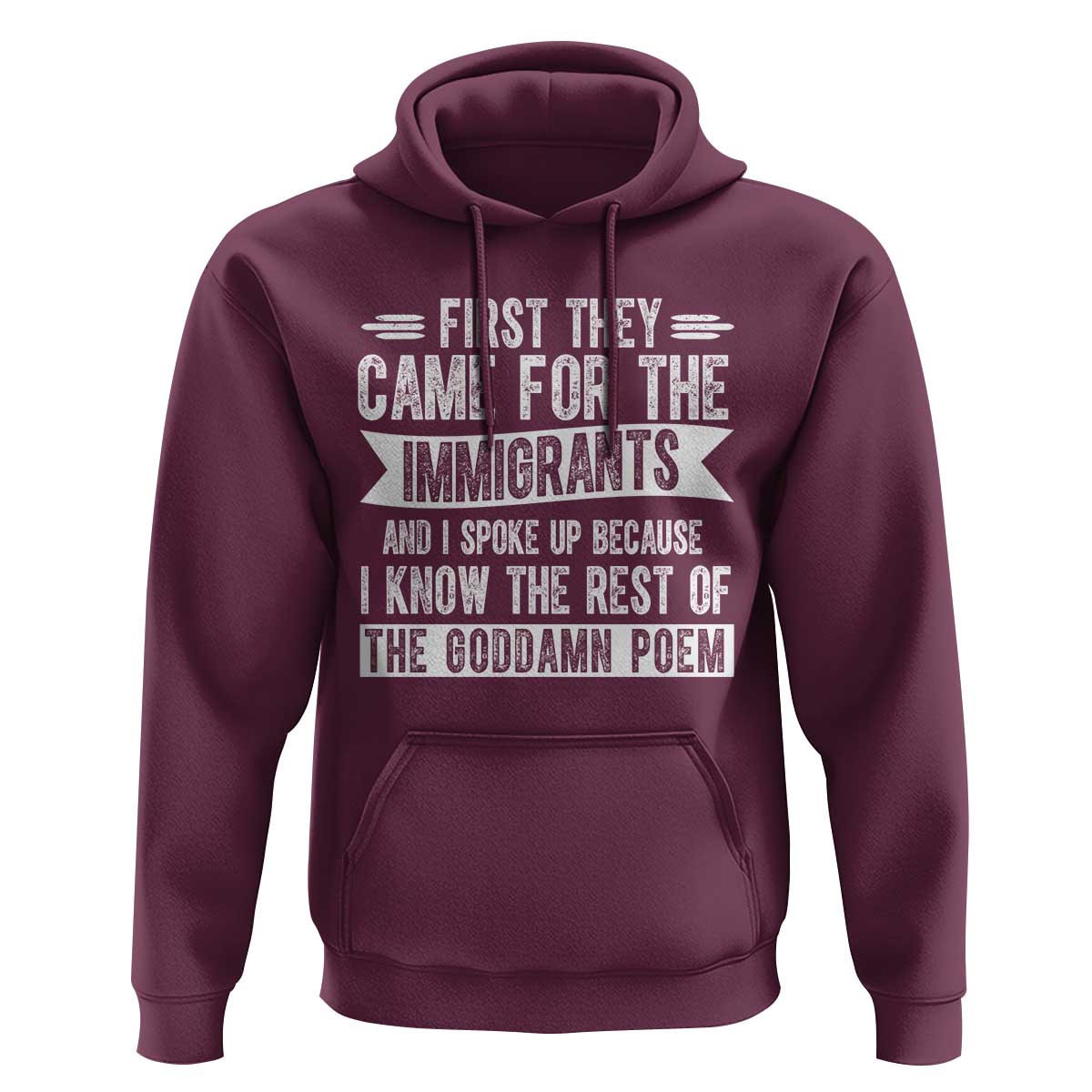 First They Came for The Immigrants Hoodie Funny Saying Human Rights