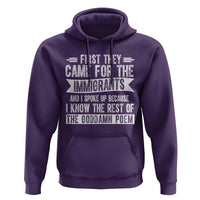 First They Came for The Immigrants Hoodie Funny Saying Human Rights