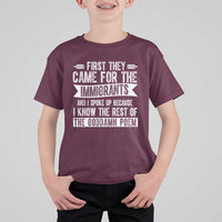 First They Came for The Immigrants T Shirt For Kid Funny Saying Human Rights