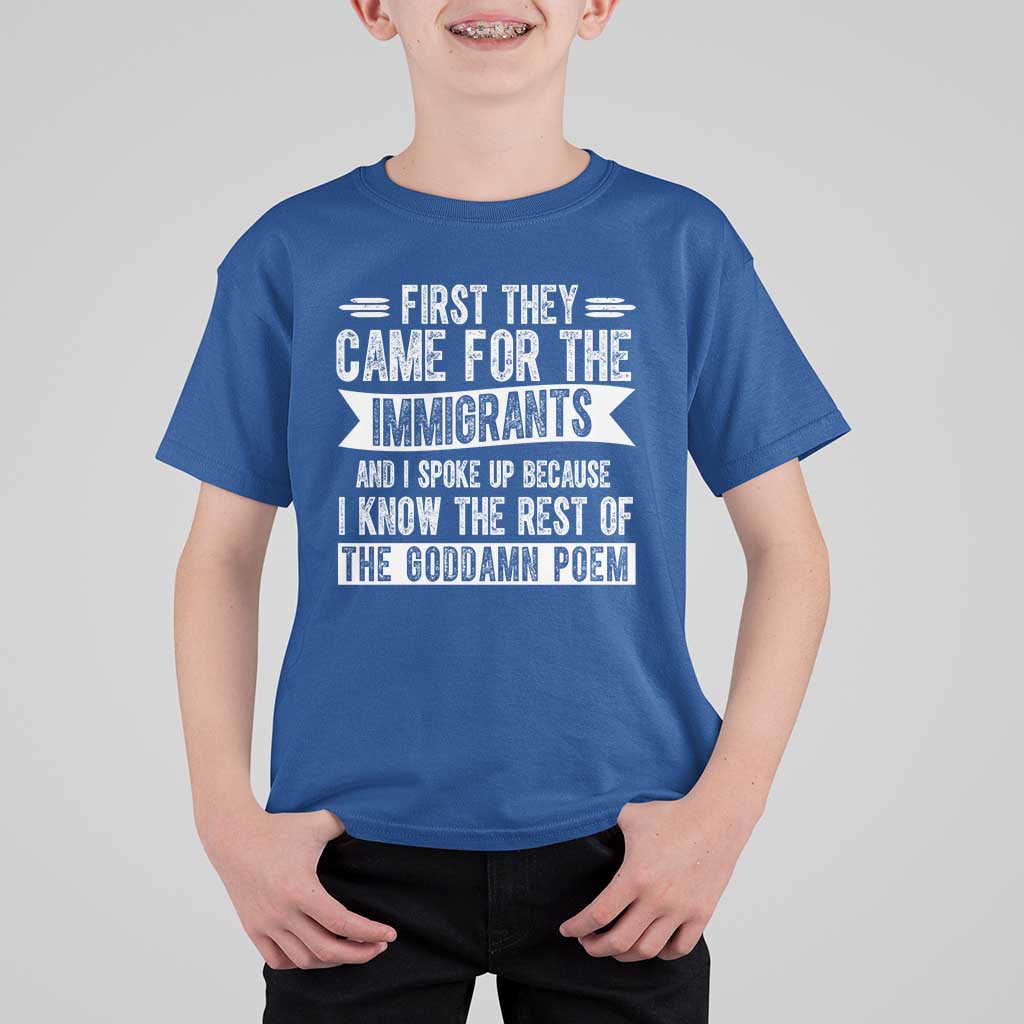 First They Came for The Immigrants T Shirt For Kid Funny Saying Human Rights