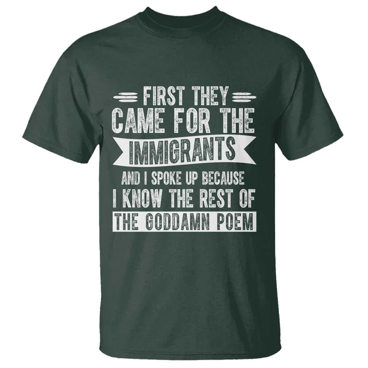 First They Came for The Immigrants T Shirt Funny Saying Human Rights