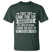 First They Came for The Immigrants T Shirt Funny Saying Human Rights