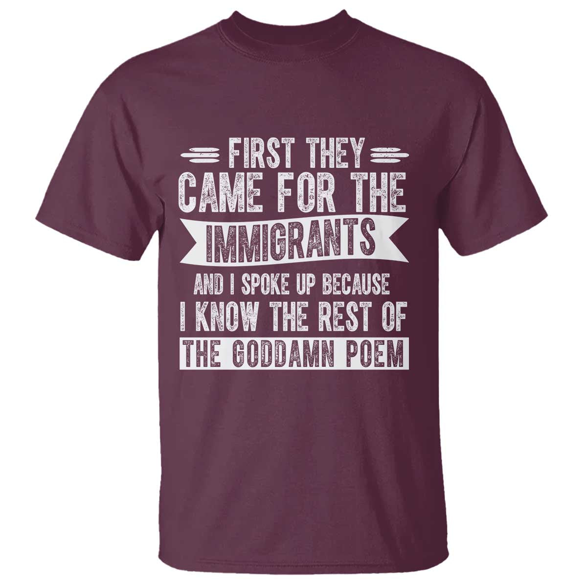 First They Came for The Immigrants T Shirt Funny Saying Human Rights