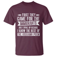 First They Came for The Immigrants T Shirt Funny Saying Human Rights