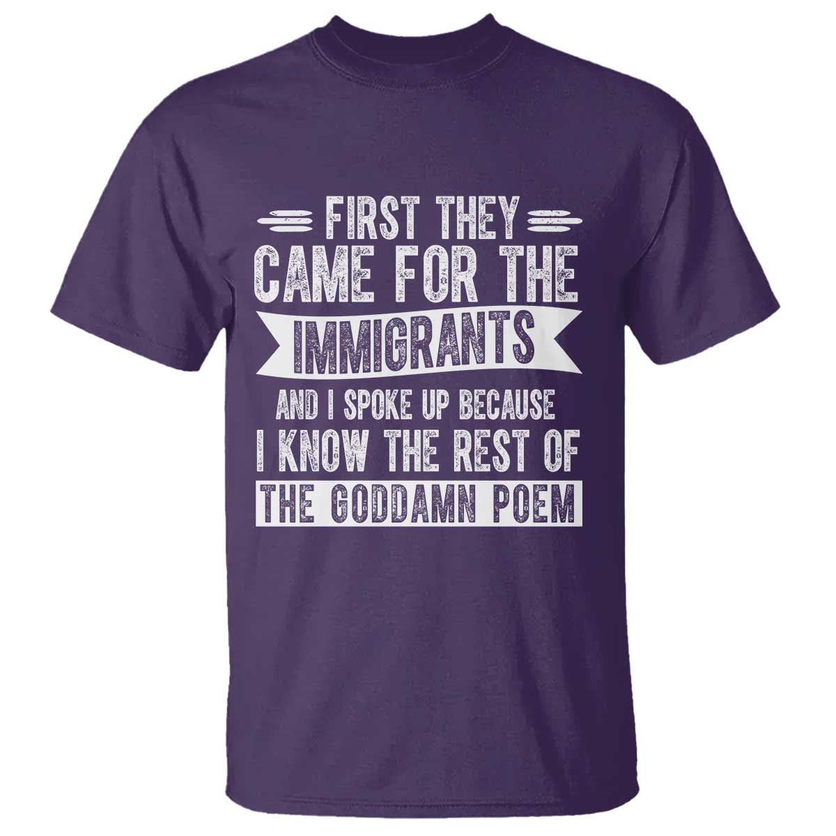 First They Came for The Immigrants T Shirt Funny Saying Human Rights
