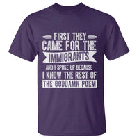 First They Came for The Immigrants T Shirt Funny Saying Human Rights