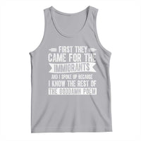 First They Came for The Immigrants Tank Top Funny Saying Human Rights