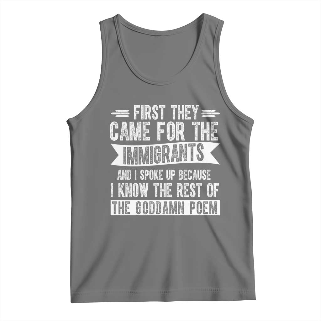 First They Came for The Immigrants Tank Top Funny Saying Human Rights