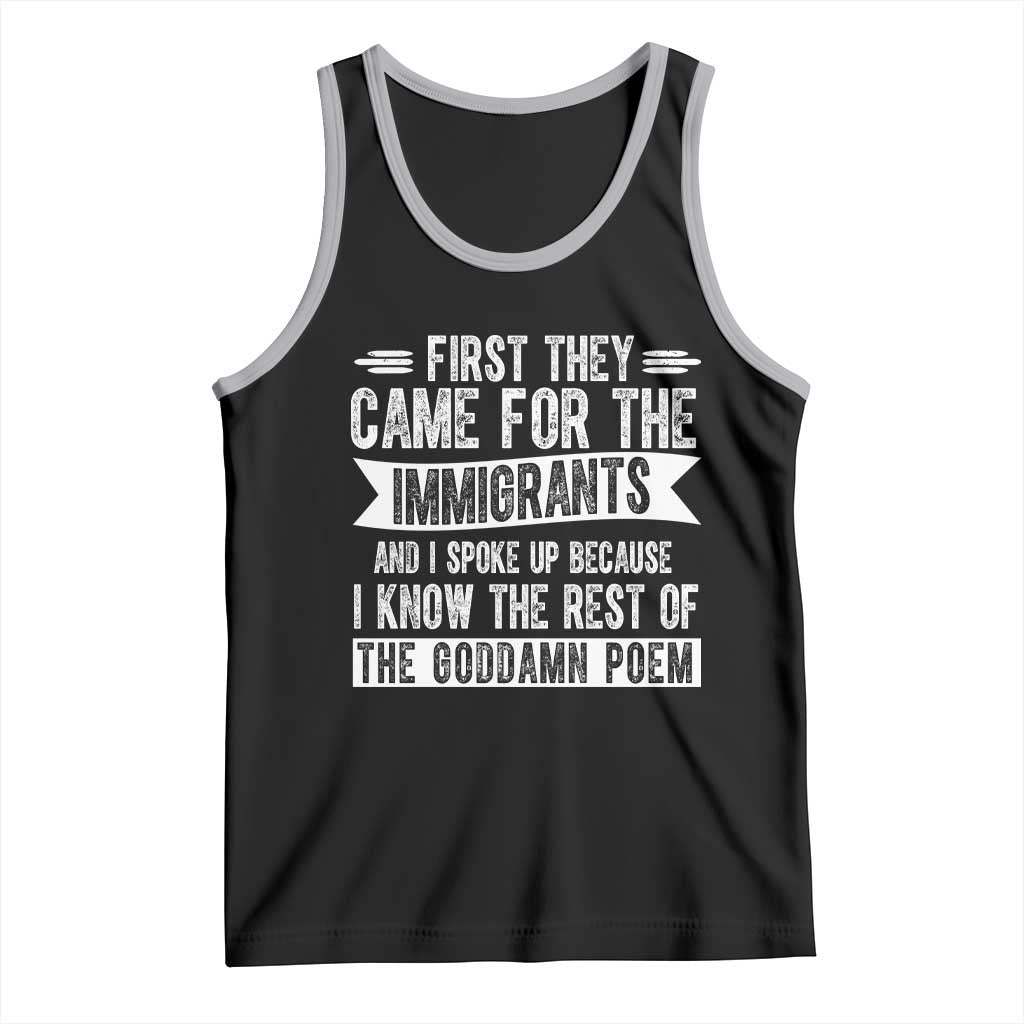 First They Came for The Immigrants Tank Top Funny Saying Human Rights