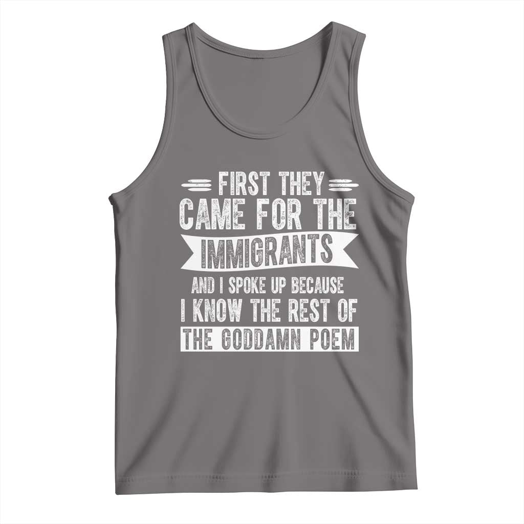 First They Came for The Immigrants Tank Top Funny Saying Human Rights