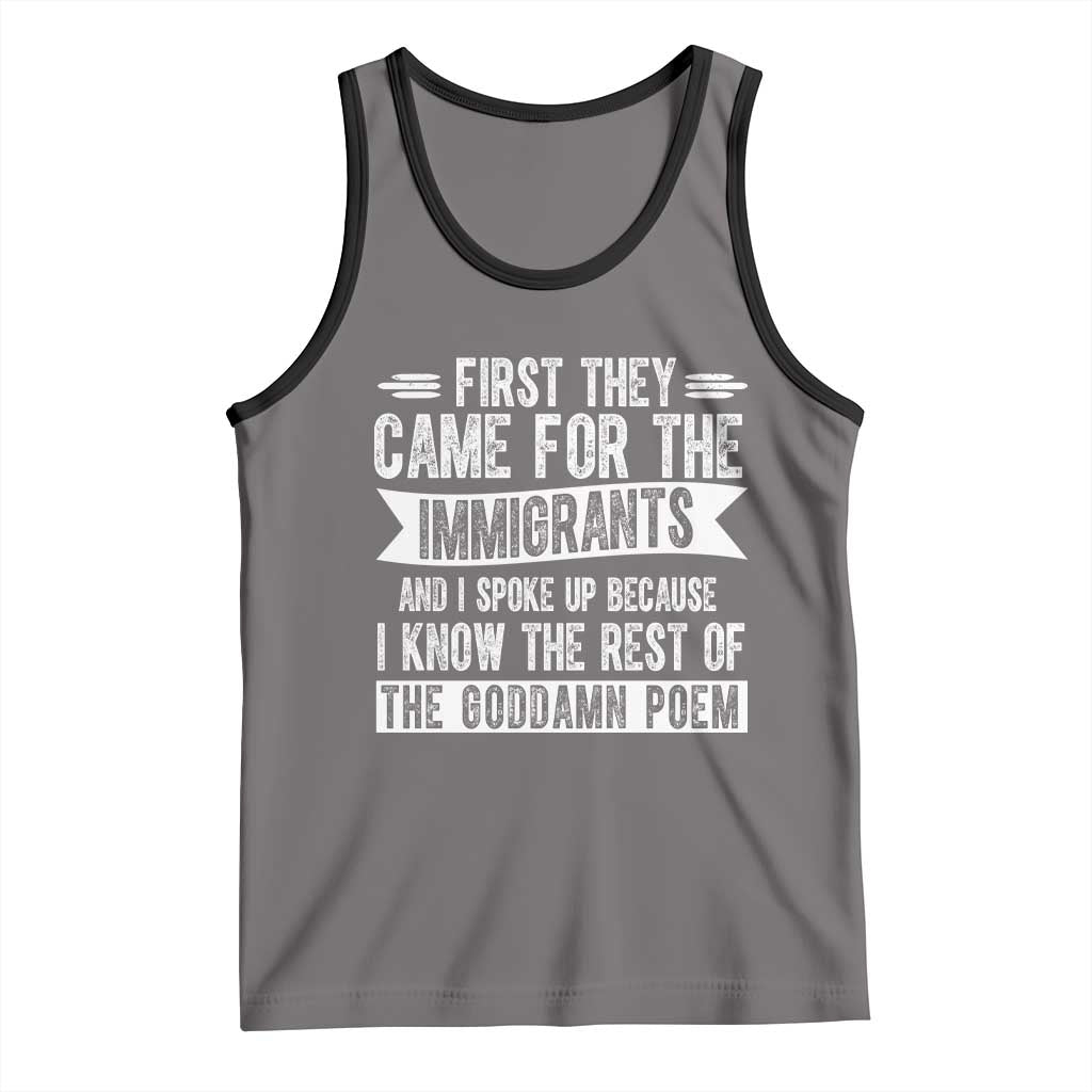 First They Came for The Immigrants Tank Top Funny Saying Human Rights