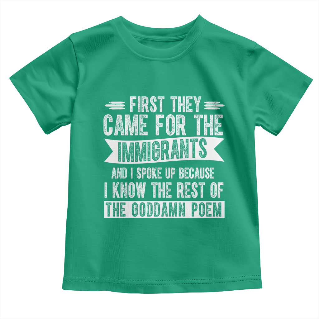 First They Came for The Immigrants Toddler T Shirt Funny Saying Human Rights