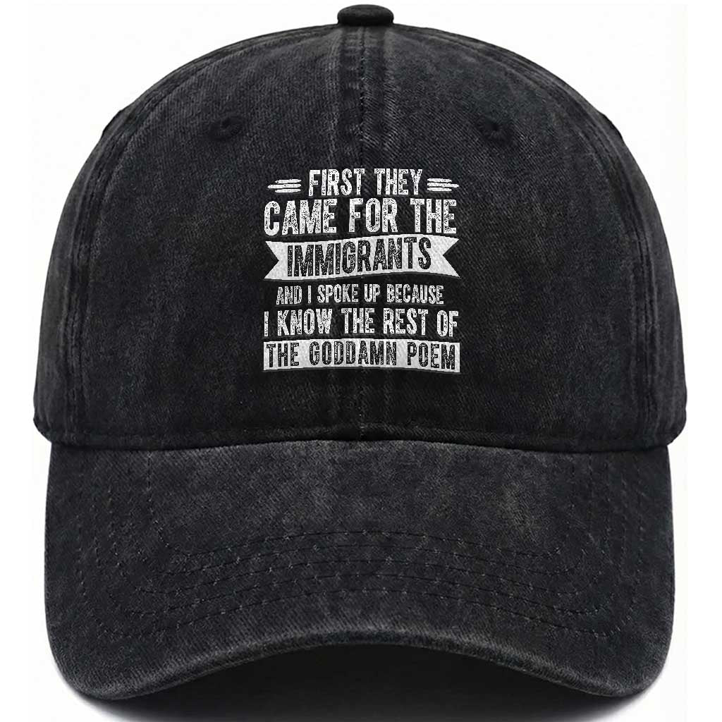 First They Came for The Immigrants Washed Cotton Baseball Cap Funny Saying Human Rights