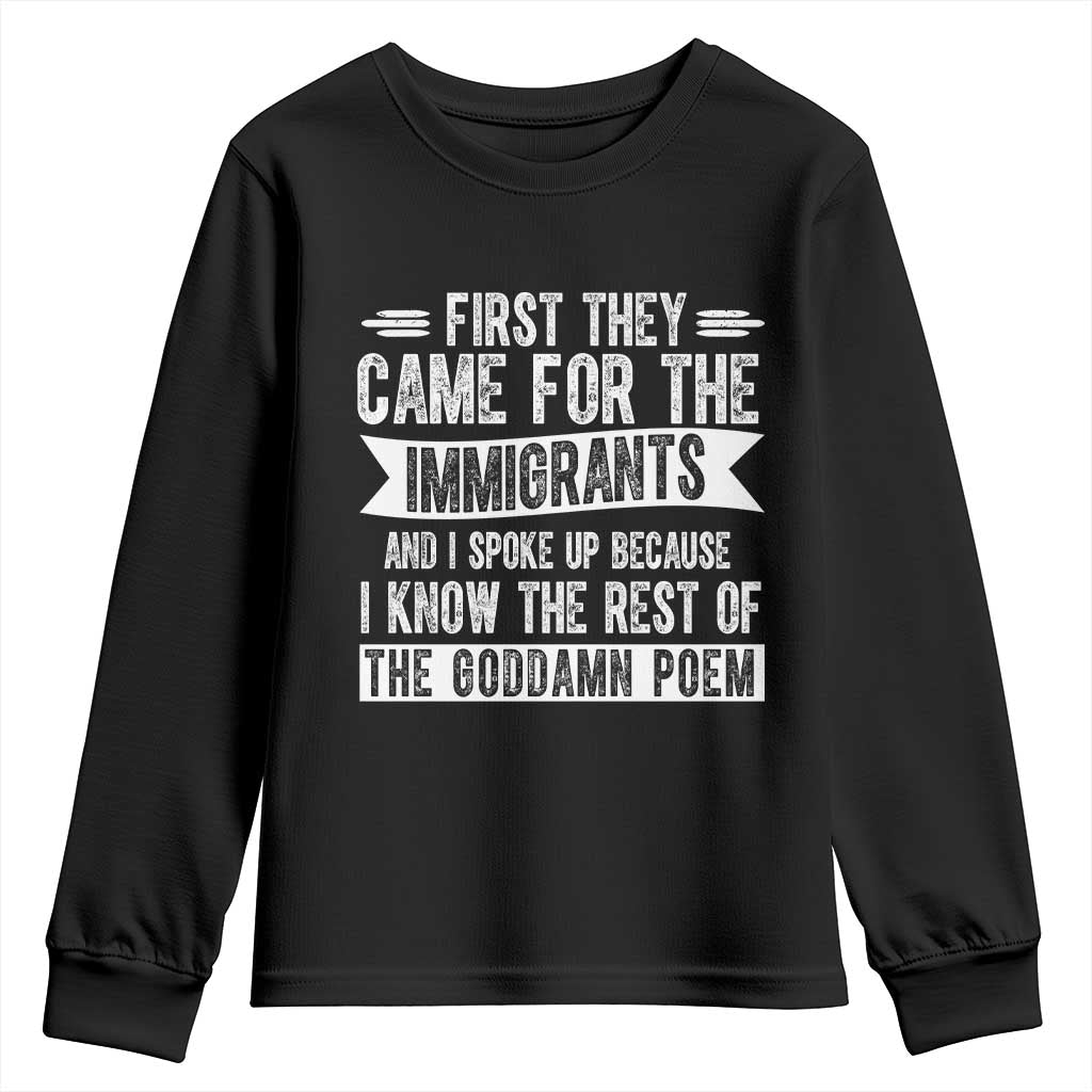 First They Came for The Immigrants Youth Sweatshirt Funny Saying Human Rights