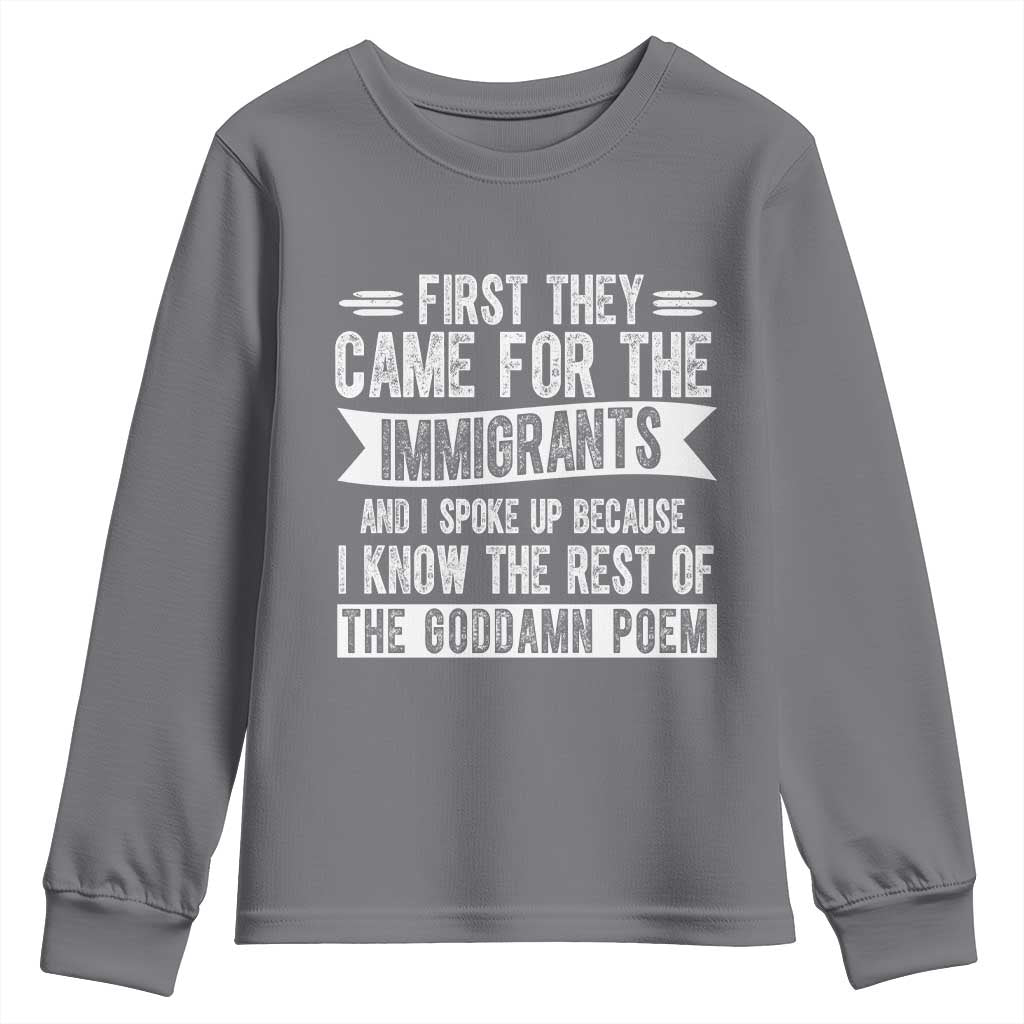 First They Came for The Immigrants Youth Sweatshirt Funny Saying Human Rights