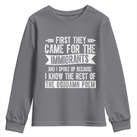 First They Came for The Immigrants Youth Sweatshirt Funny Saying Human Rights