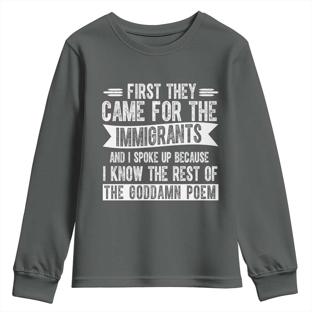 First They Came for The Immigrants Youth Sweatshirt Funny Saying Human Rights