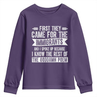 First They Came for The Immigrants Youth Sweatshirt Funny Saying Human Rights