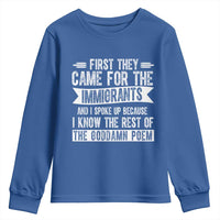 First They Came for The Immigrants Youth Sweatshirt Funny Saying Human Rights