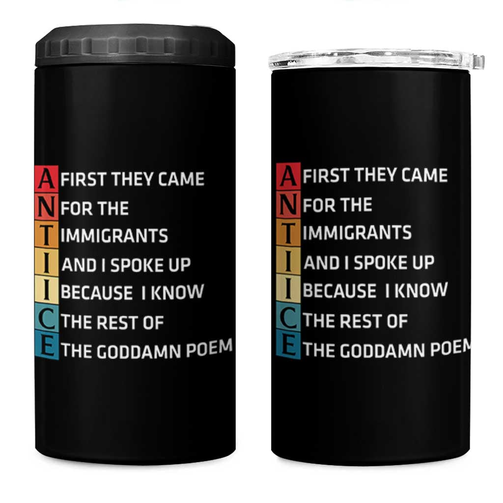 First They Came for The Immigrants 4 in 1 Can Cooler Tumbler Sarcastic Immigration Rights Protest