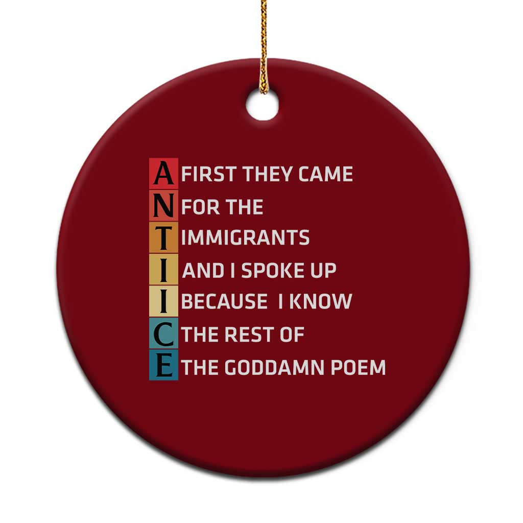 First They Came for The Immigrants Ceramic Ornament Sarcastic Immigration Rights Protest