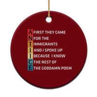 First They Came for The Immigrants Ceramic Ornament Sarcastic Immigration Rights Protest