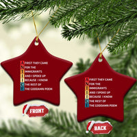 First They Came for The Immigrants Ceramic Ornament Sarcastic Immigration Rights Protest