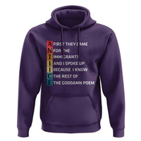 First They Came for The Immigrants Hoodie Sarcastic Immigration Rights Protest