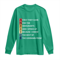 First They Came for The Immigrants Long Sleeve Shirt Sarcastic Immigration Rights Protest