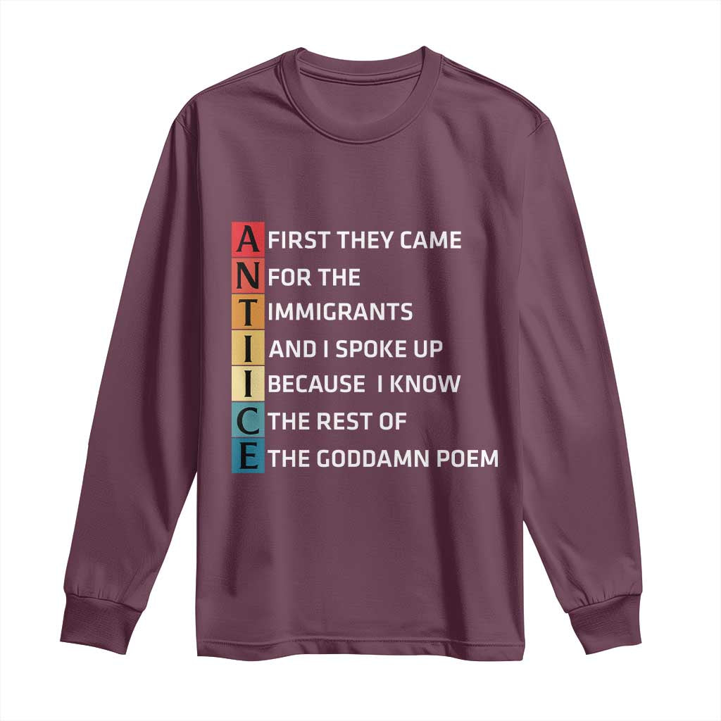 First They Came for The Immigrants Long Sleeve Shirt Sarcastic Immigration Rights Protest