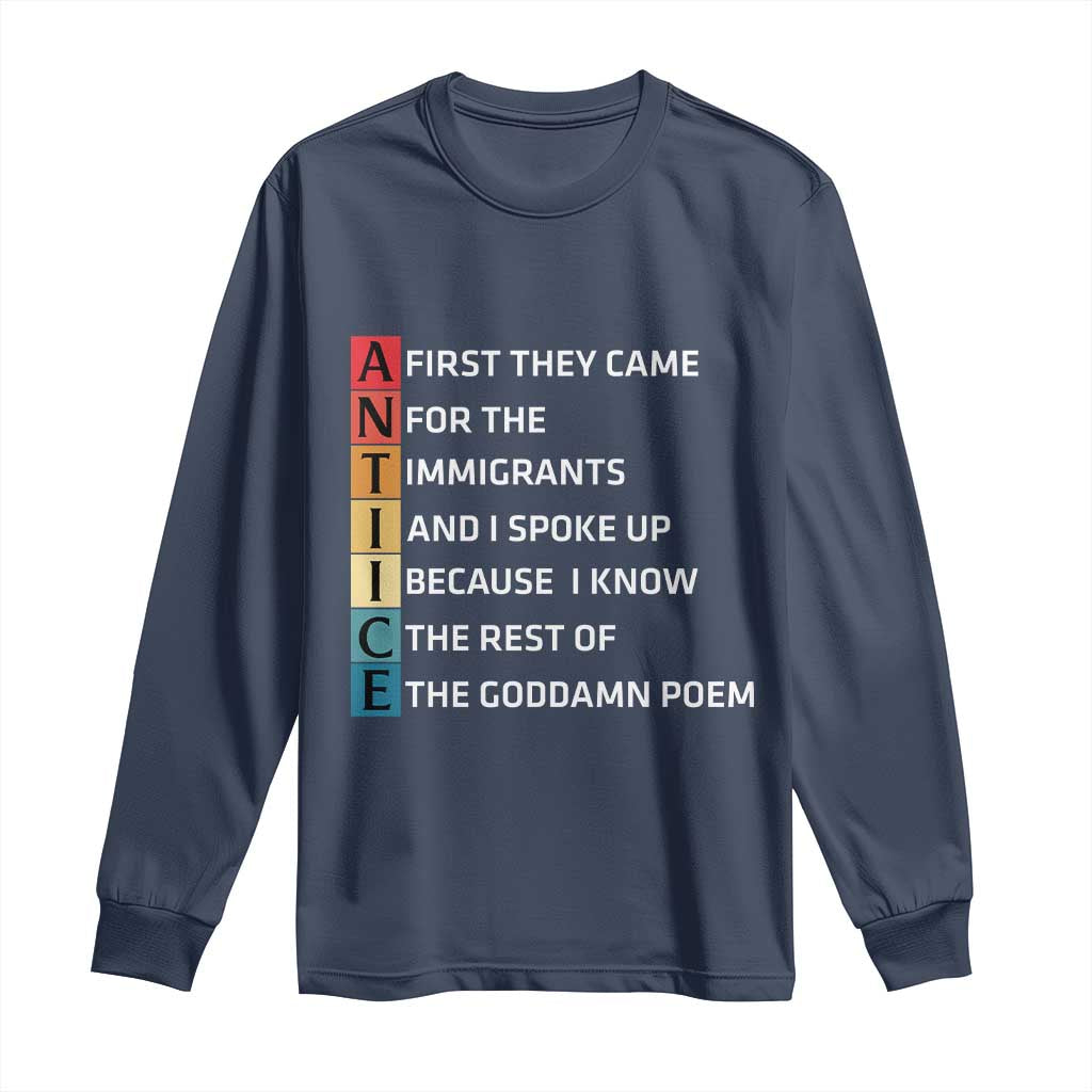 First They Came for The Immigrants Long Sleeve Shirt Sarcastic Immigration Rights Protest