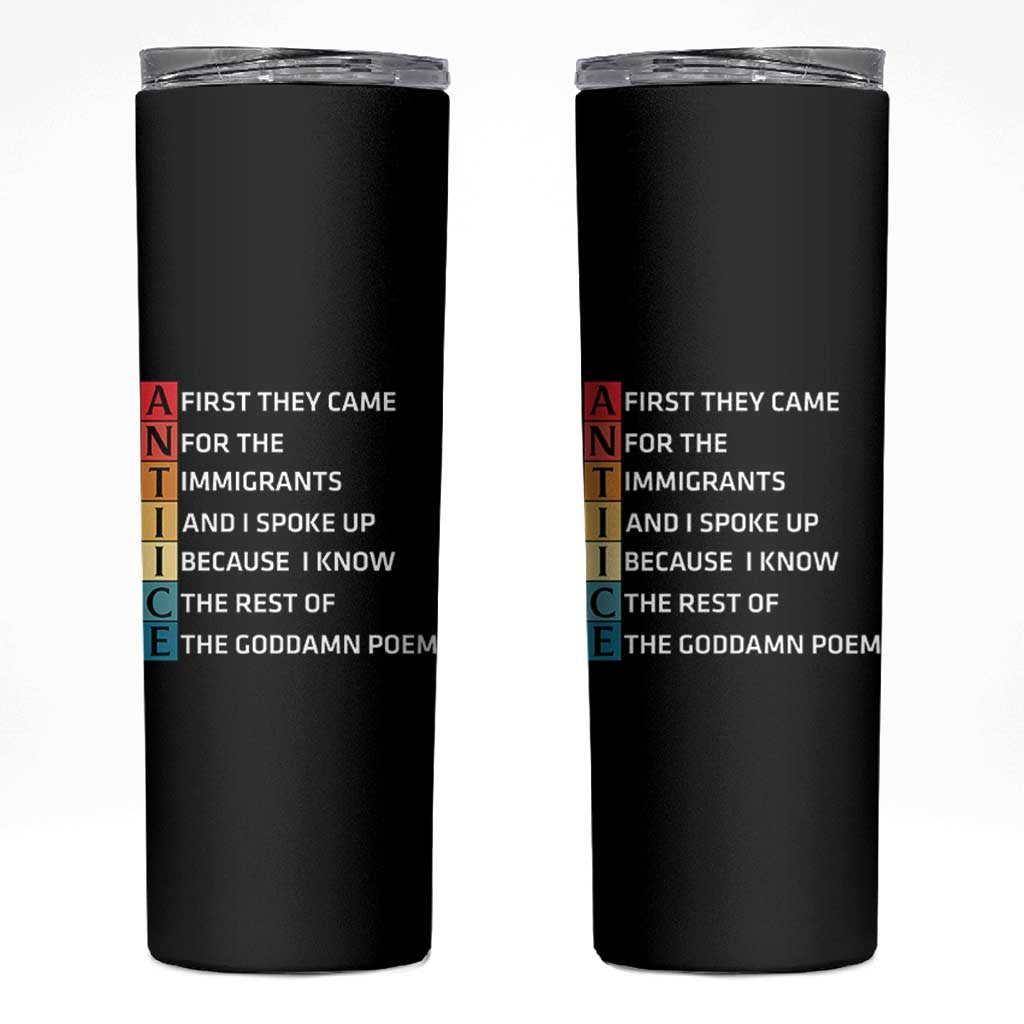 First They Came for The Immigrants Skinny Tumbler Sarcastic Immigration Rights Protest