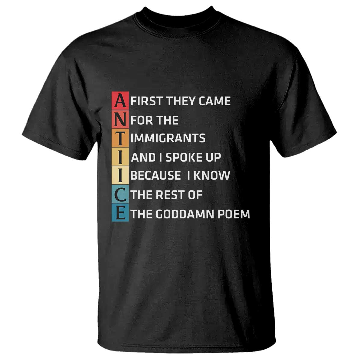 First They Came for The Immigrants T Shirt Sarcastic Immigration Rights Protest