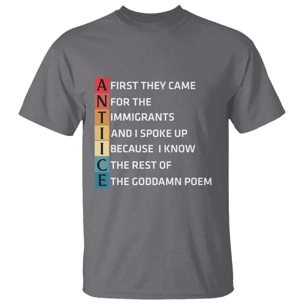 First They Came for The Immigrants T Shirt Sarcastic Immigration Rights Protest