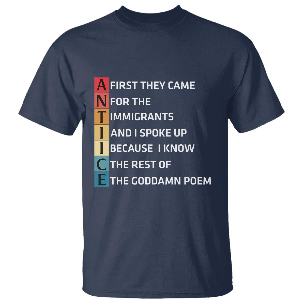First They Came for The Immigrants T Shirt Sarcastic Immigration Rights Protest