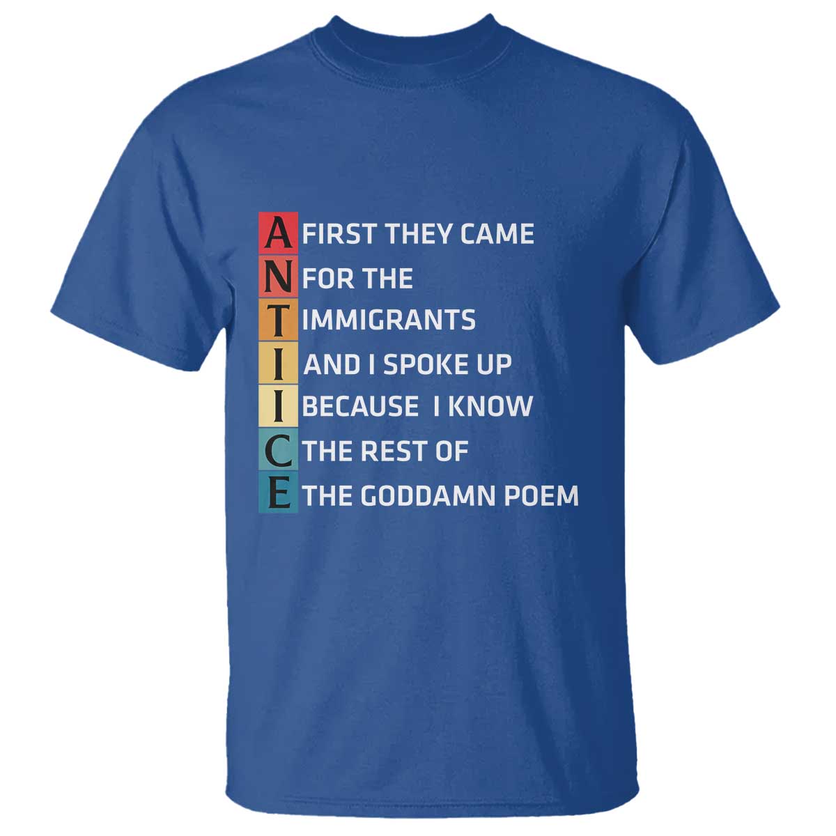 First They Came for The Immigrants T Shirt Sarcastic Immigration Rights Protest