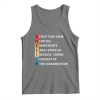 First They Came for The Immigrants Tank Top Sarcastic Immigration Rights Protest