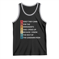 First They Came for The Immigrants Tank Top Sarcastic Immigration Rights Protest