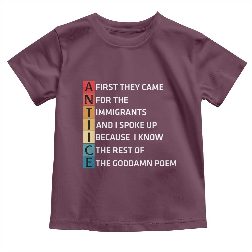 First They Came for The Immigrants Toddler T Shirt Sarcastic Immigration Rights Protest