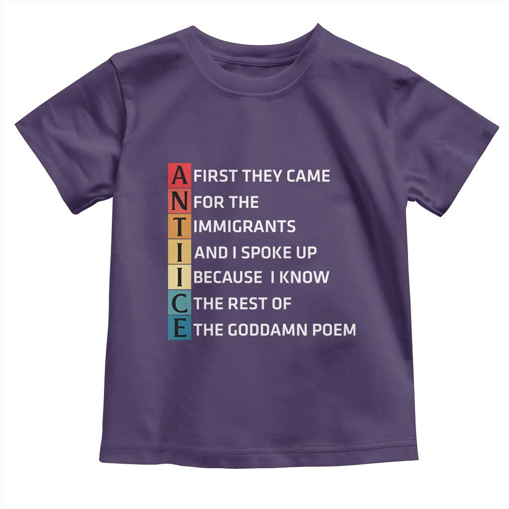 First They Came for The Immigrants Toddler T Shirt Sarcastic Immigration Rights Protest