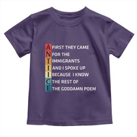 First They Came for The Immigrants Toddler T Shirt Sarcastic Immigration Rights Protest