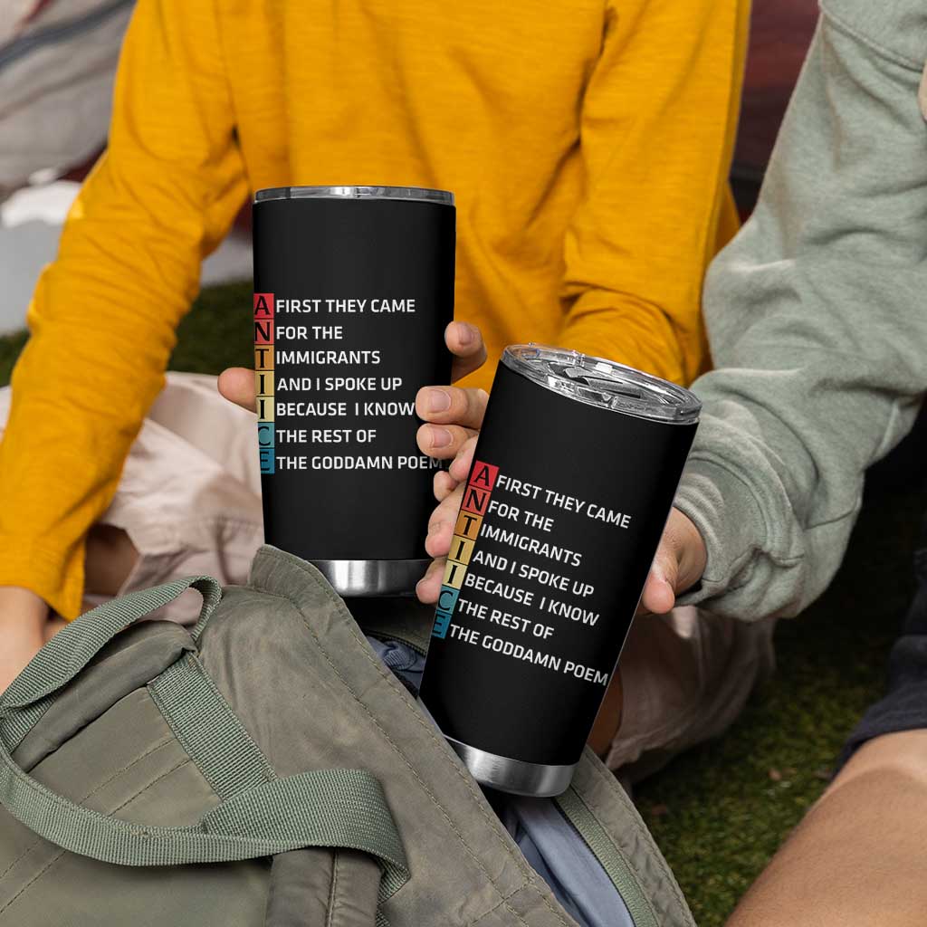 First They Came for The Immigrants Tumbler Cup Sarcastic Immigration Rights Protest