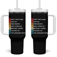 First They Came for The Immigrants Tumbler With Handle Sarcastic Immigration Rights Protest