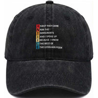 First They Came for The Immigrants Washed Cotton Baseball Cap Sarcastic Immigration Rights Protest