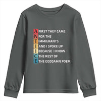 First They Came for The Immigrants Youth Sweatshirt Sarcastic Immigration Rights Protest