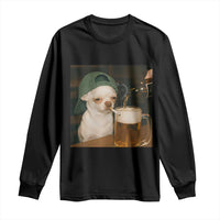 Funny Chihuahua St Patricks Day Meme Long Sleeve Shirt Chihuahua Smoking Irish Beer Lover